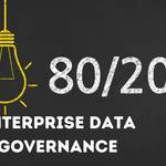 80/20 rule and enterprise data governance