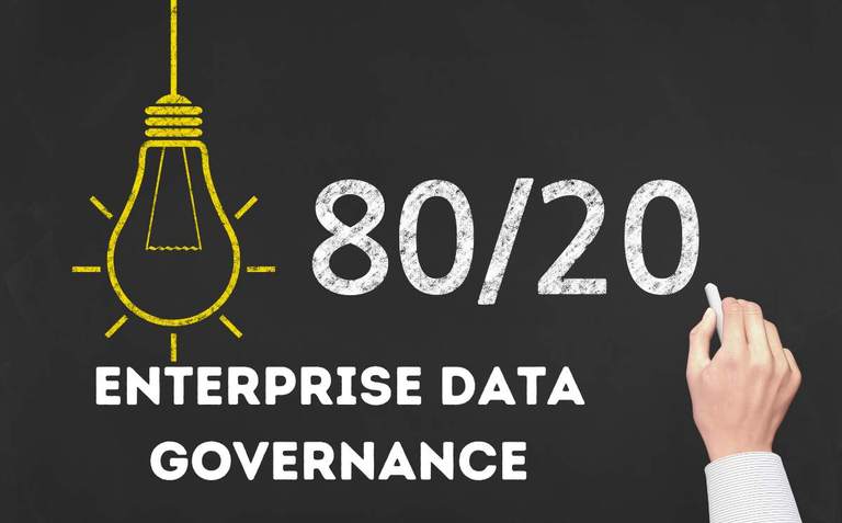 80/20 Rule and Enterprise Data Governance