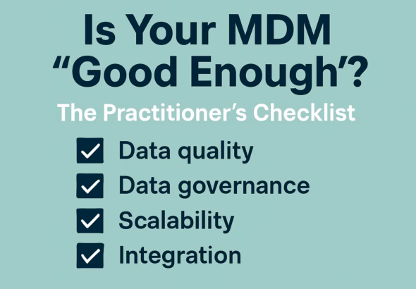 is your mdm good enough the practitioners checklist